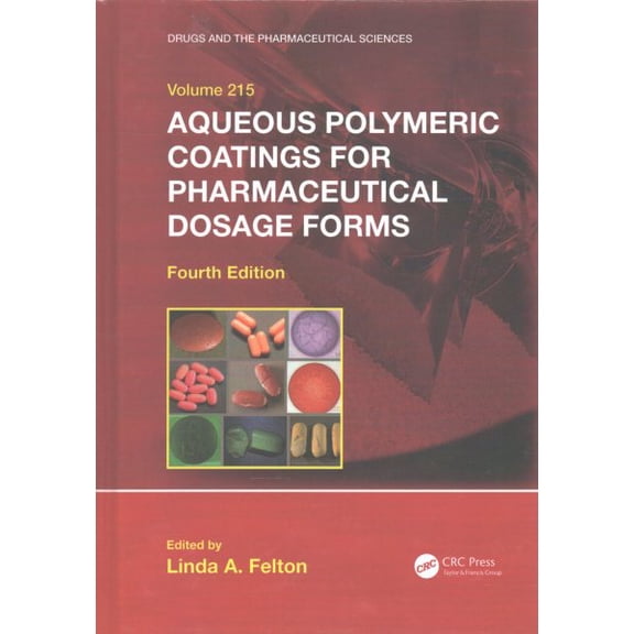 Pre-Owned Drugs and the Pharmaceutical Sciences Aqueous Polymeric Coatings for Pharmaceutical Dosage Forms, (Hardcover)