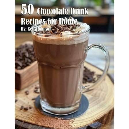 50 Chocolate Drink Recipes for Home, (Paperback)