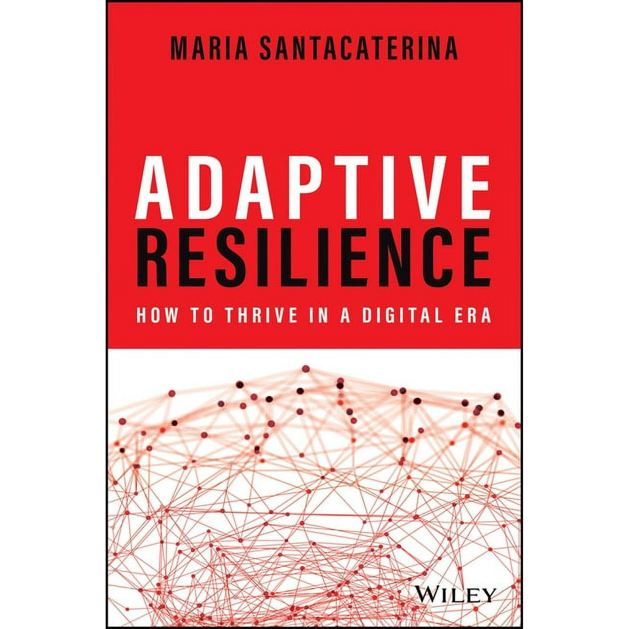 Adaptive Resilience: How to Thrive in a Digital Era (Hardcover)