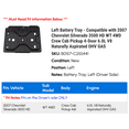 thumbnail image 2 of Left Battery Tray - Compatible with 2007 Chevy Silverado 3500 HD WT 4WD Crew Cab Pickup 4-Door 6.0L V8 Naturally Aspirated OHV GAS, 2 of 2