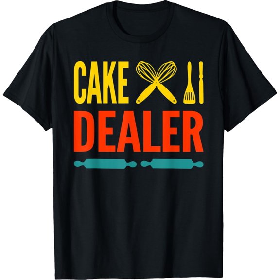 Exquisite and comfortable-Cake Dealer Baking Cup Cakes Cake Lovers T-Shirt