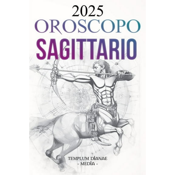 Oroscopo Sagittario 2025, (Paperback)