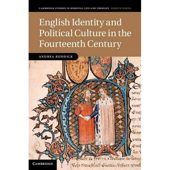 Cambridge Studies in Medieval Life and T English Identity and Political Culture in the Fourteenth Century, Book 93, (Hardcover)