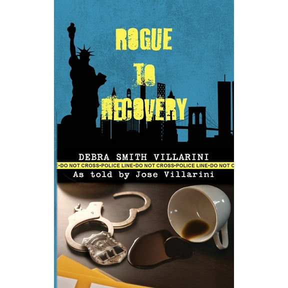Rogue to Recovery, (Paperback)
