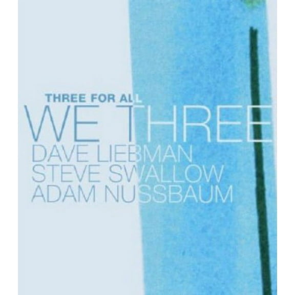 David Liebman - We Three: Three for All - Music & Performance - CD