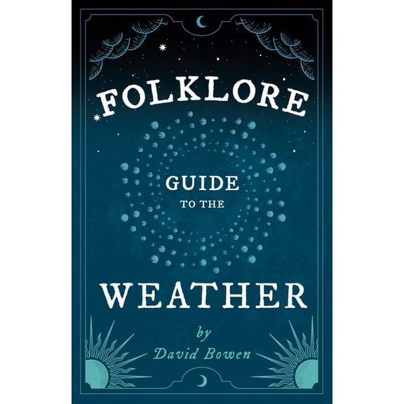 Folklore Guide to the Weather, (Paperback)