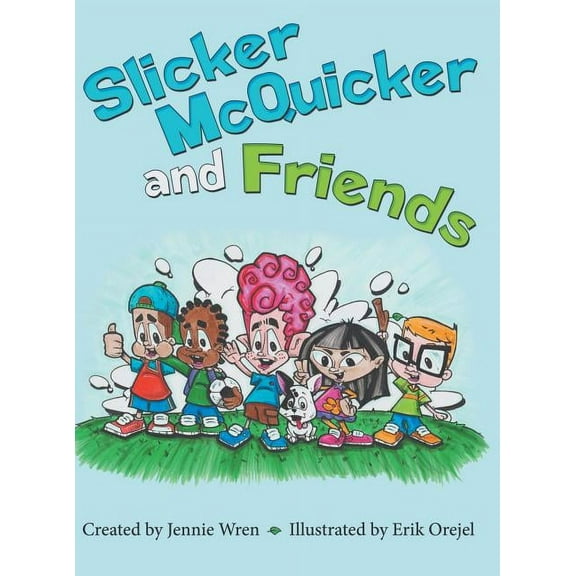Slicker McQuicker and Friends (Hardcover)