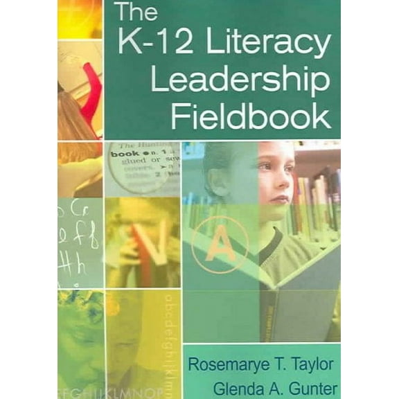 The K-12 Literacy Leadership Fieldbook (Paperback)
