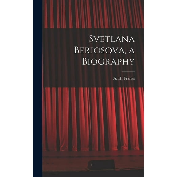 Svetlana Beriosova, a Biography, (Hardcover)