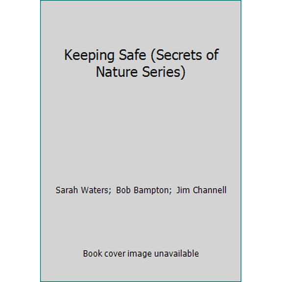 Pre-Owned Keeping Safe (Secrets of Nature Series) (Hardcover) 0895774755 9780895774750