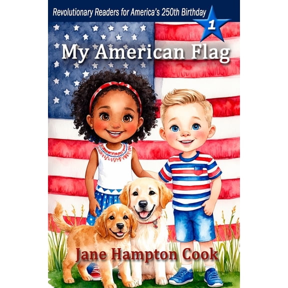 Revolutionary Readers for America's 250t My American Flag: Revolutionary Readers for America's 250th Level 1, Book 1, (Paperback)