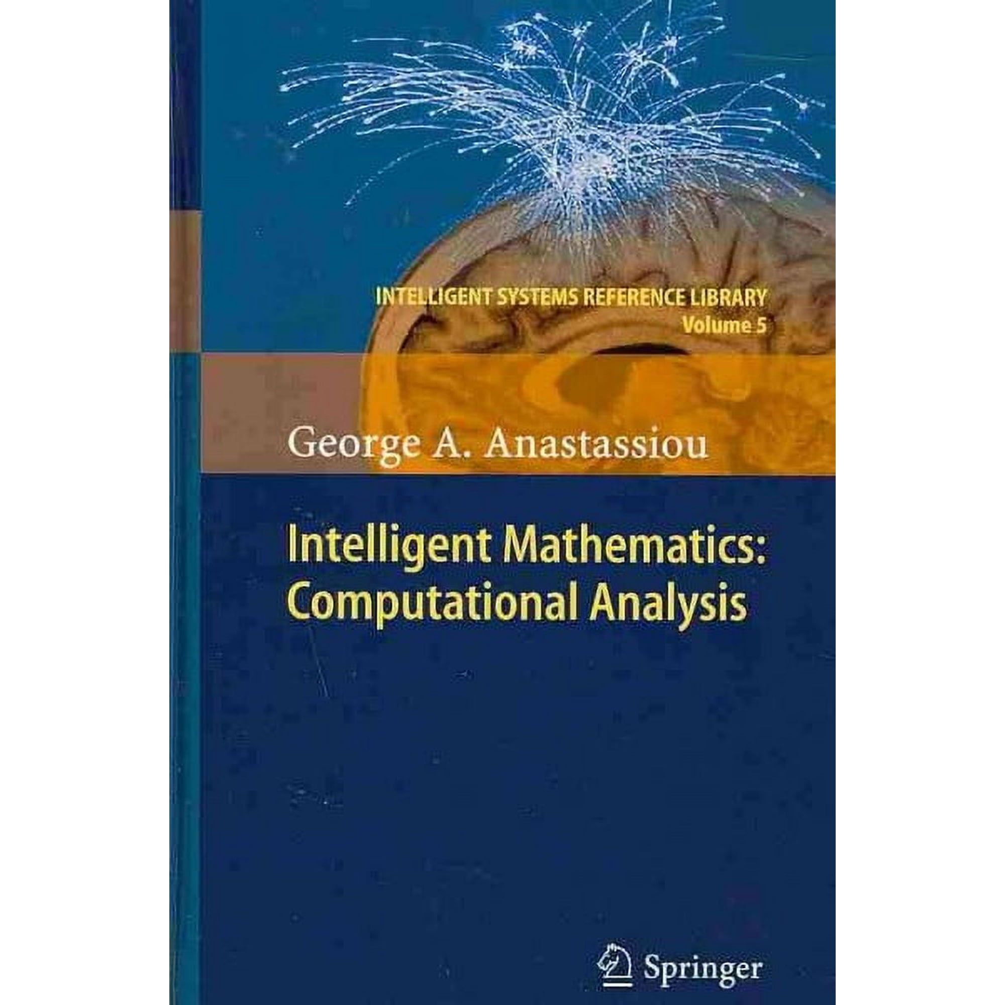 Intelligent Systems Reference Library: Intelligent Mathematics: Computational Analysis (Hardcover)