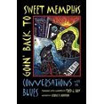 thumbnail image 2 of Goin' Back to Sweet Memphis: Conversations with the Blues, 2 of 2
