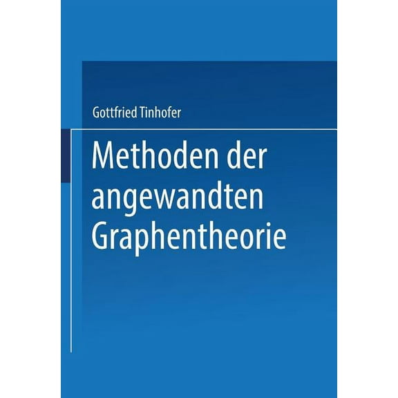Methoden Der Angewandten Graphentheorie, (Paperback)