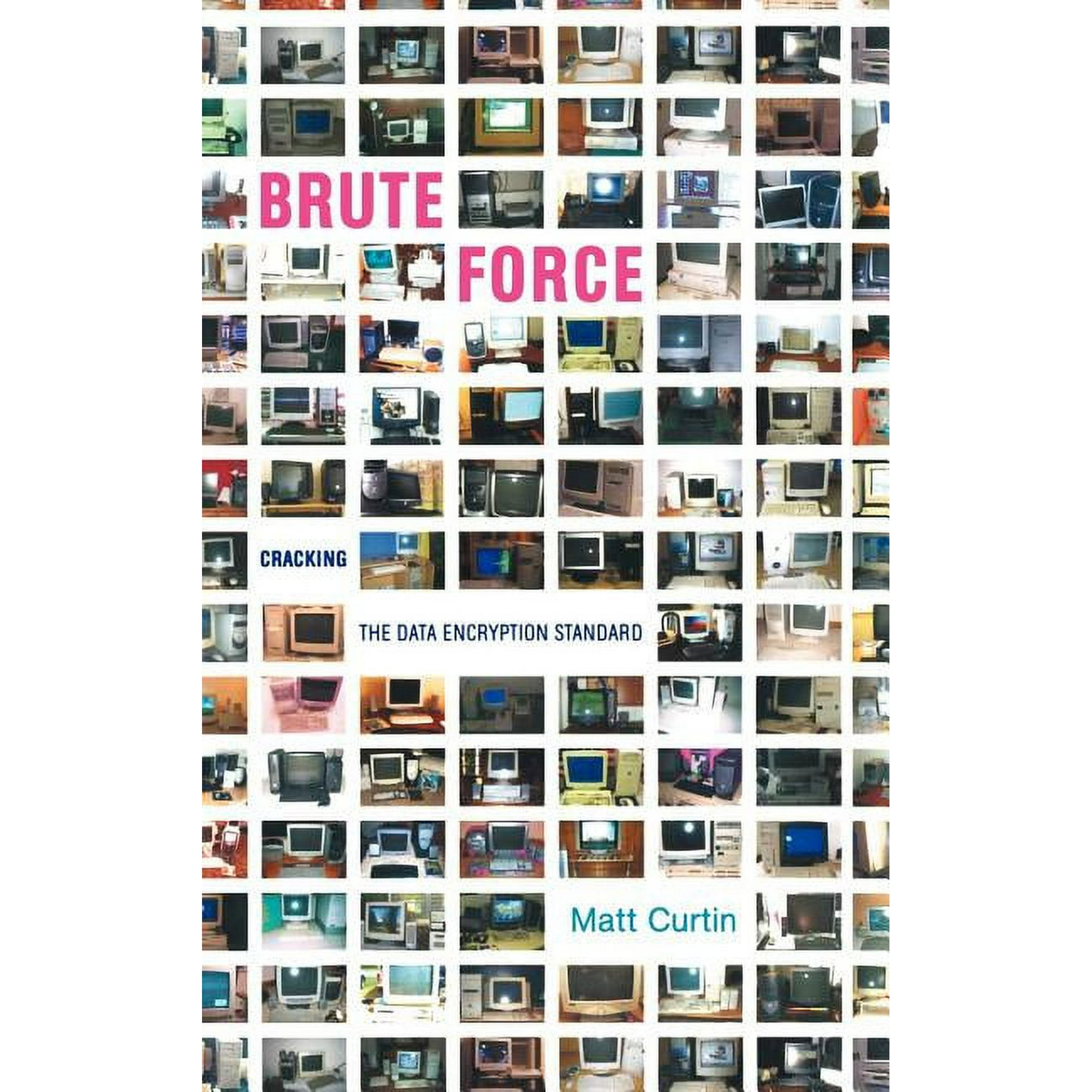 Brute Force: Cracking the Data Encryption Standard (Hardcover)