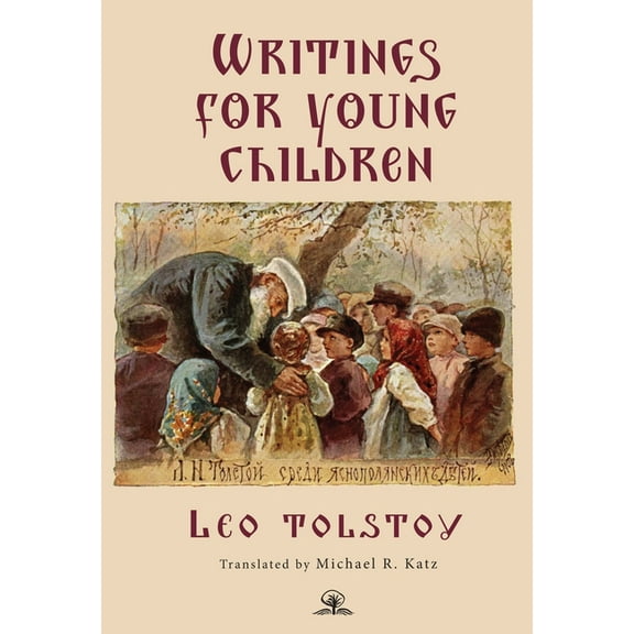 Leo Tolstoy's Writings for Young Children, (Paperback)