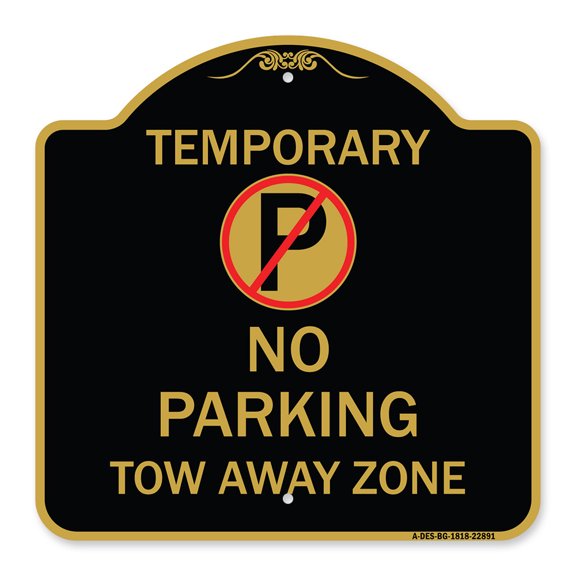 SignMission A-DES-BG-1818-22891 18 x 18 in. Designer Series Sign - No Parking Tow Away Zone&#44; Black & Gold