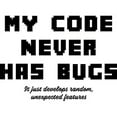 thumbnail image 2 of CafePress - My Code Never Has Bugs - 11 oz Ceramic Mug - Novelty Coffee Tea Cup, 2 of 4