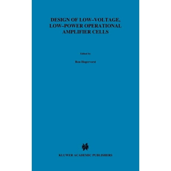 The Springer International Engineering a Design of Low-Voltage, Low-Power Operational Amplifier Cells, Book 374, (Hardcover)