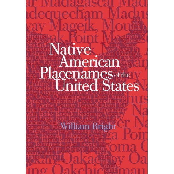 Native American Placenames of the United States, (Paperback)