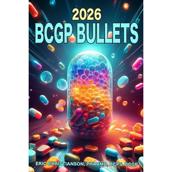 BCGP Bullets: Geriatric Pharmacist Exam Study Guide, (Paperback)
