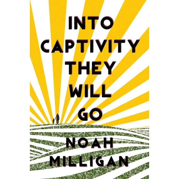 Into Captivity They Will Go, (Paperback)