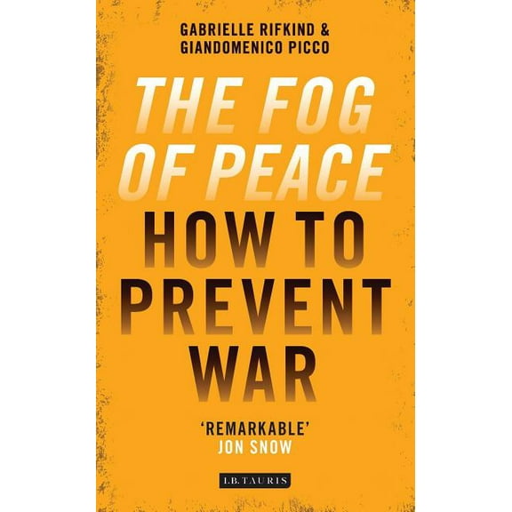 The Fog of Peace: How to Prevent War, (Paperback)