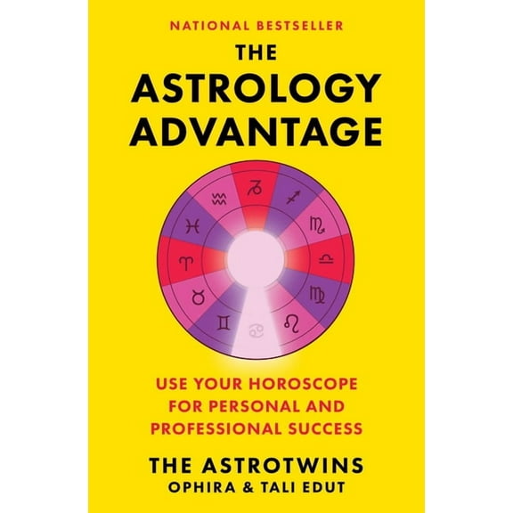 The Astrology Advantage: Use Your Horoscope for Personal and Professional Success, (Paperback)