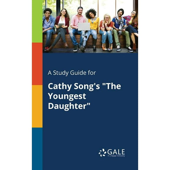 A Study Guide for Cathy Song's "The Youngest Daughter"