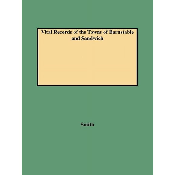 Vital Records of the Towns of Barnstable and Sandwich (1987), (Paperback)