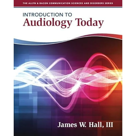 Pre-Owned Introduction to Audiology Today (Paperback) 0205569234 9780205569236