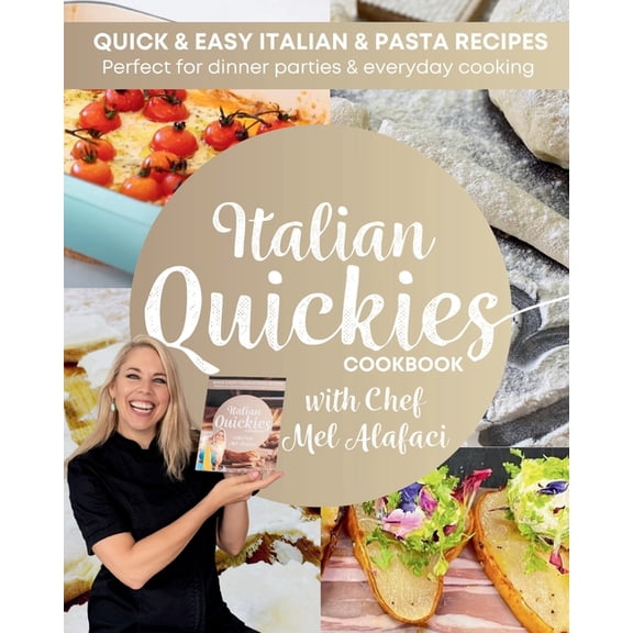 Quickies Cookbooks Italian QUICKIES Cookbook: Quick and Easy Italian Recipes, Book 4, (Paperback)