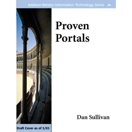 Proven Portals: Best Practices for Planning, Designing, and Developing Enterprise Portals: Best Practices for Planning, Designing,