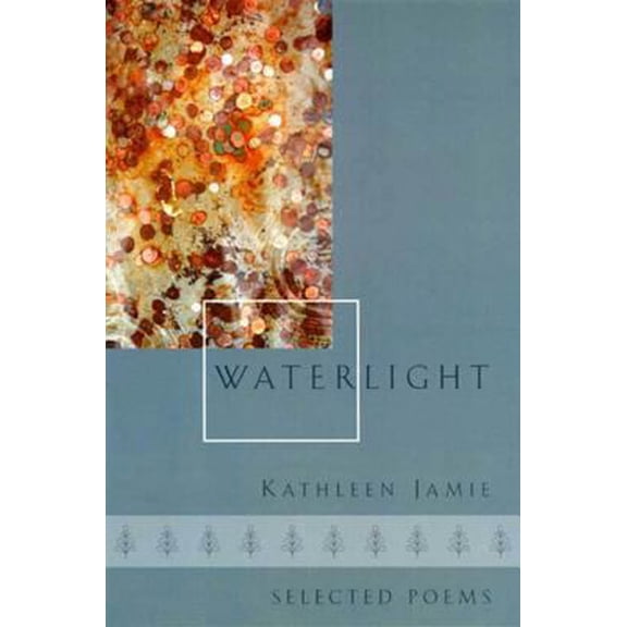 Pre-Owned Waterlight: Selected Poems (Paperback) 1555974651 9781555974657