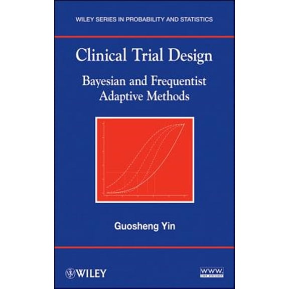 Pre-Owned Clinical Trial Design: Bayesian and Frequentist Adaptive Methods, (Hardcover)