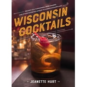Wisconsin Cocktails (Hardcover)