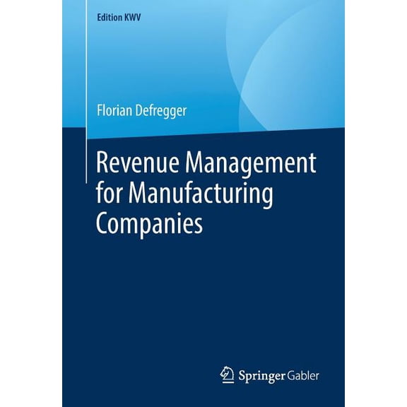 Edition Kwv Revenue Management for Manufacturing Companies, (Paperback)