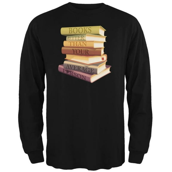 Books Better Than People Black Adult Long Sleeve T-Shirt - Large