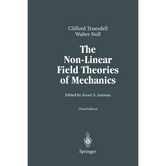 The Non-Linear Field Theories of Mechanics, (Paperback)