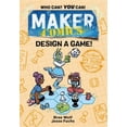 thumbnail image 1 of Pre-Owned Maker Comics: Design a Game! (Paperback) 1250750520 9781250750525, 1 of 1