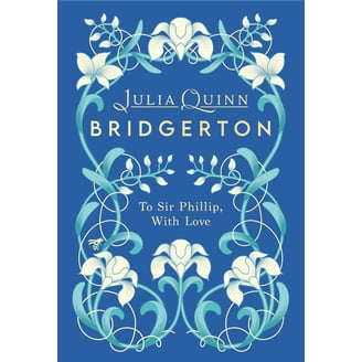 Bridgerton 5 - A Sir Phillip Con Amor - Ed. Coleccionista