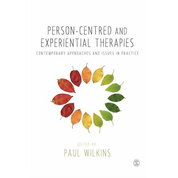Person-Centred and Experiential Therapies: Contemporary Approaches and Issues in Practice, (Hardcover)