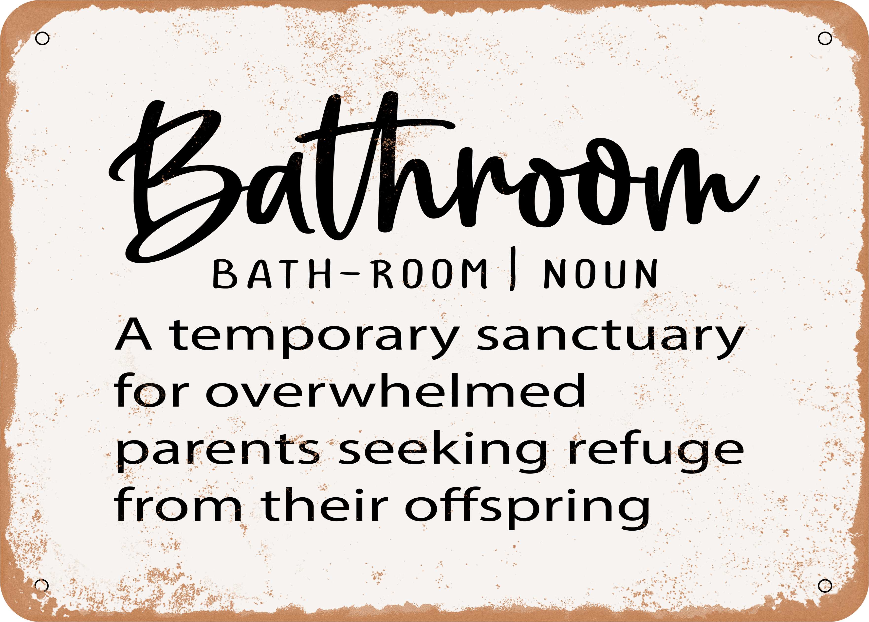 10 x 14 METAL SIGN Bathroom BathRoom Noun a Temporary S Vintage