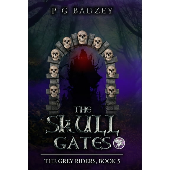 Grey Riders The Skull Gates, Book 5, (Paperback)