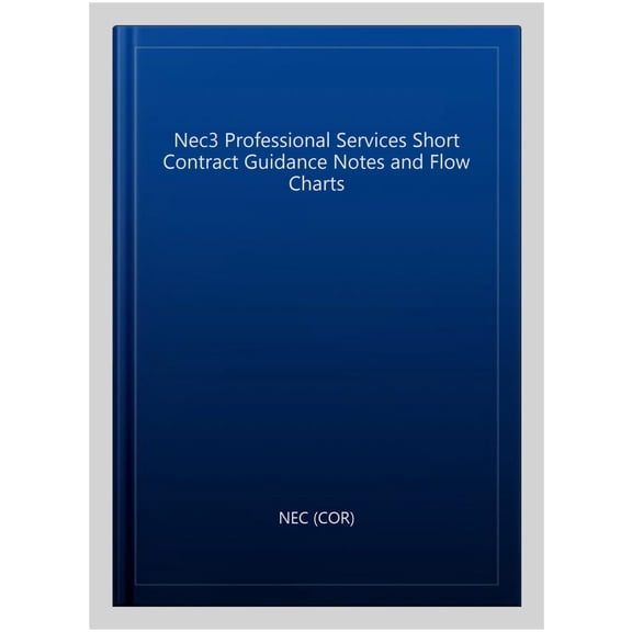 Nec3 Professional Services Short Contract Guidance Notes and Flow Charts