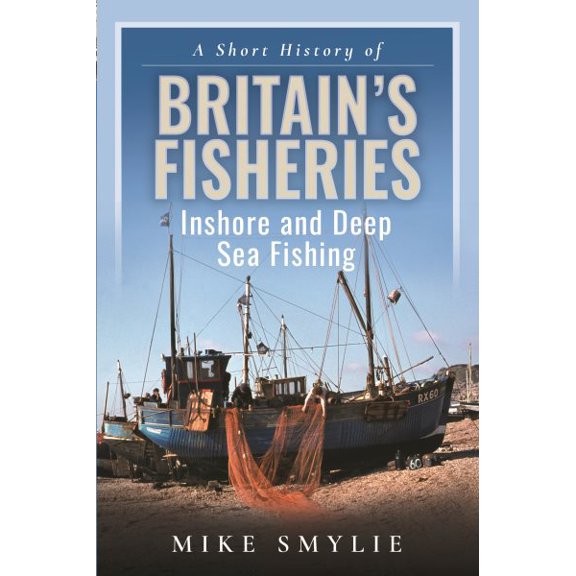 Pre-Owned A Short History of Britain's Fisheries (Hardcover)