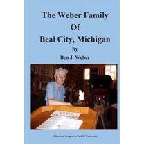 The Weber Family of Beal City, Michigan (Paperback)