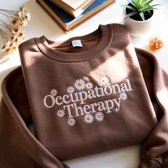 Occupational Therapy Embroidered Sweatshirt, Daisy OT Embroidery Shirt, Therapist Graduate Gifts