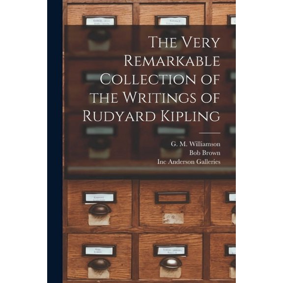 The Very Remarkable Collection of the Writings of Rudyard Kipling (Paperback)