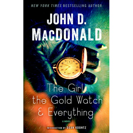 The Girl, the Gold Watch & Everything : A Novel (The Best Of Everything But The Girl)